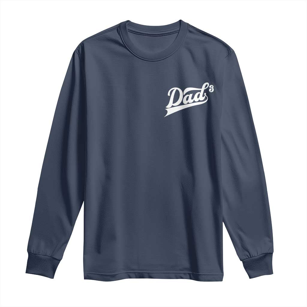 Dad Of Three Long Sleeve Shirt Funny Daddy Cubed Promoted for The Third Time TS11 Navy Print Your Wear