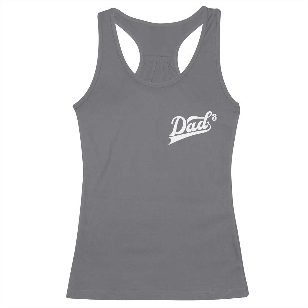 Dad Of Three Racerback Tank Top Funny Daddy Cubed Promoted for The Third Time TS11 Charcoal Print Your Wear