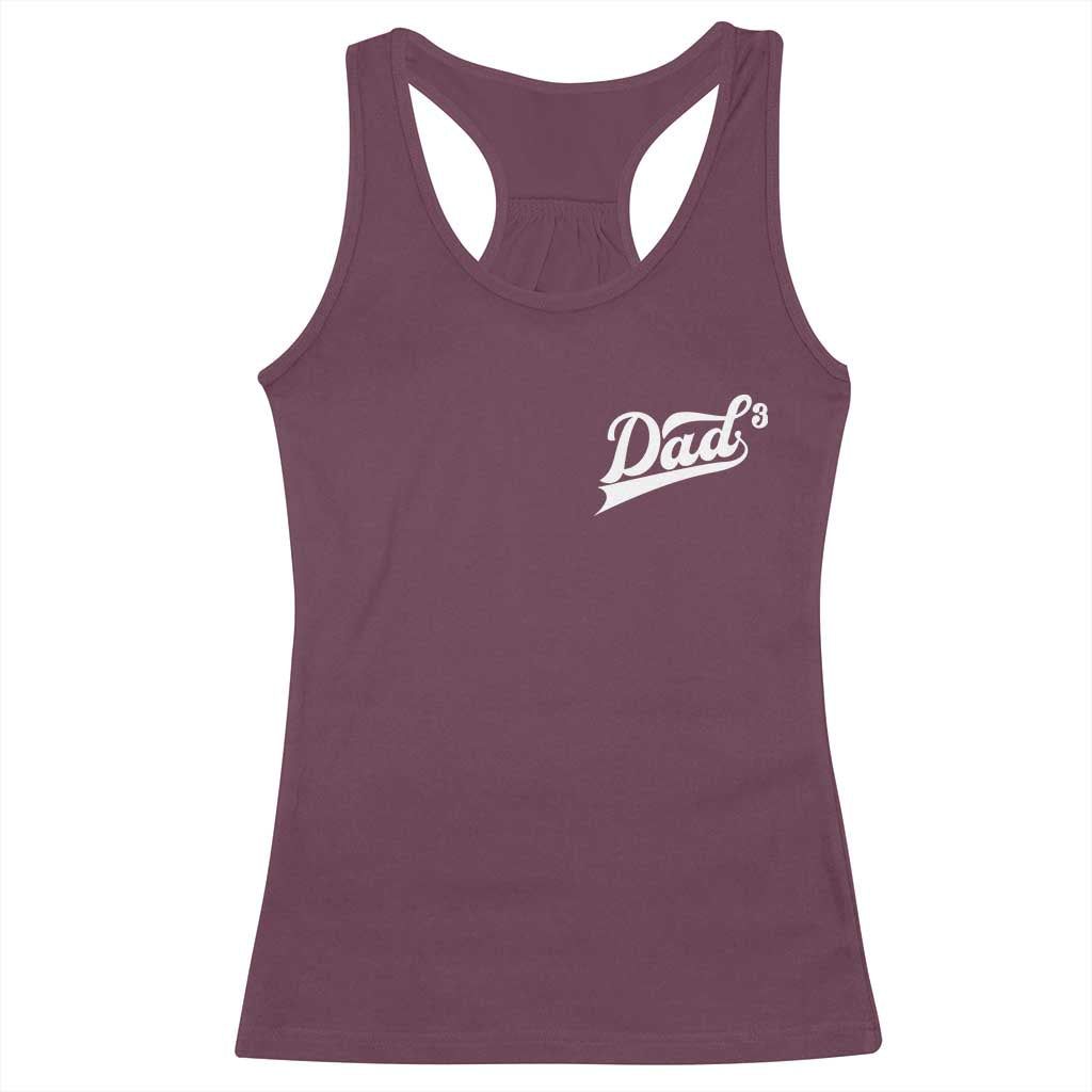 Dad Of Three Racerback Tank Top Funny Daddy Cubed Promoted for The Third Time TS11 Maroon Print Your Wear