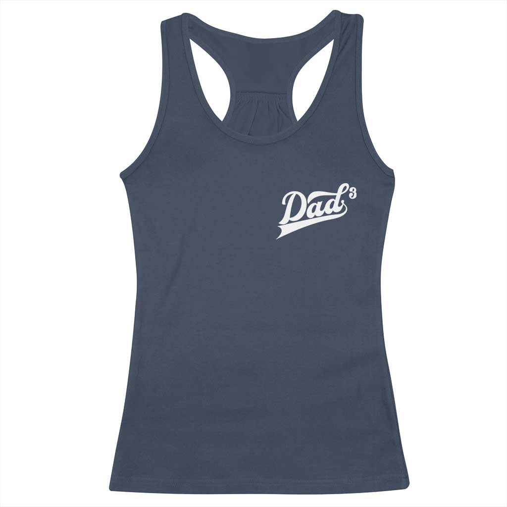 Dad Of Three Racerback Tank Top Funny Daddy Cubed Promoted for The Third Time TS11 Navy Print Your Wear