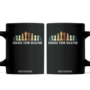 Chess Lover Coffee Mug Choose Your Weapon Retro Vintage TS11 Black Print Your Wear