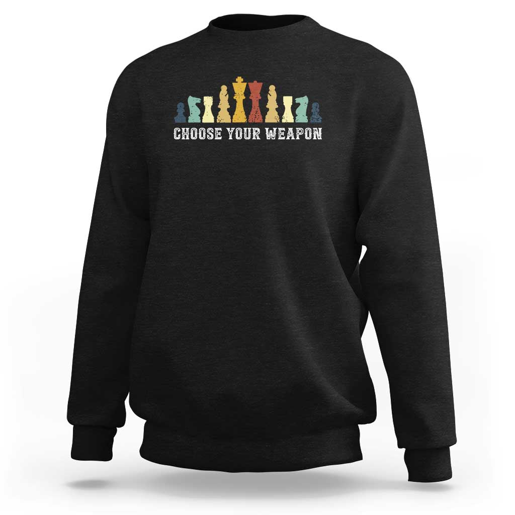 Chess Lover Sweatshirt Choose Your Weapon Retro Vintage TS11 Black Print Your Wear
