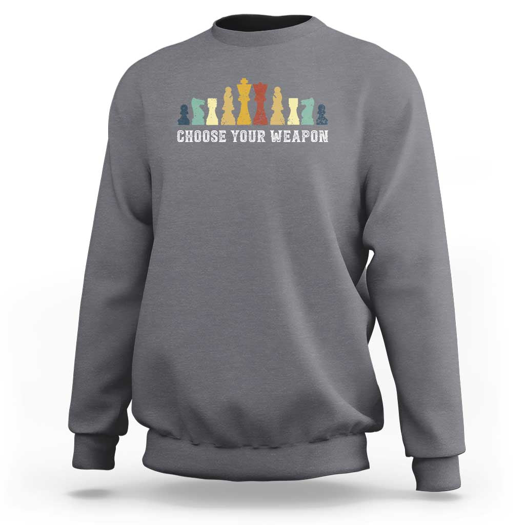 Chess Lover Sweatshirt Choose Your Weapon Retro Vintage TS11 Charcoal Print Your Wear