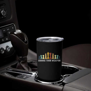 Chess Lover Tumbler Cup Choose Your Weapon Retro Vintage TS11 Print Your Wear