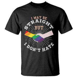 LGBT Gay Pride T Shirt I May Be Straight But I Don't Hate Rainbow Flag Hand TS11 Black Print Your Wear