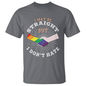 LGBT Gay Pride T Shirt I May Be Straight But I Don't Hate Rainbow Flag Hand TS11 Charcoal Print Your Wear