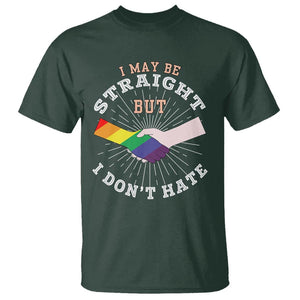 LGBT Gay Pride T Shirt I May Be Straight But I Don't Hate Rainbow Flag Hand TS11 Dark Forest Green Print Your Wear