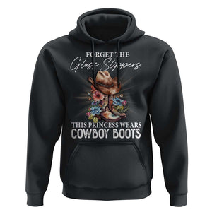 Funny Cowgirl Hoodie Forget Glass Slippers This Princess Wears Boots Western TS11 Black Print Your Wear