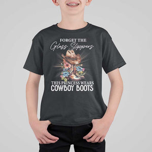 Funny Cowgirl T Shirt For Kid Forget Glass Slippers This Princess Wears Boots Western TS11 Black Print Your Wear