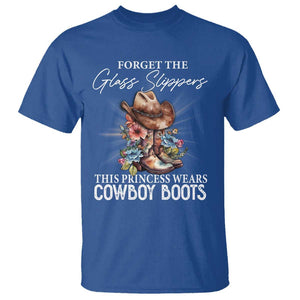 Funny Cowgirl T Shirt Forget Glass Slippers This Princess Wears Boots Western TS11 Royal Blue Print Your Wear