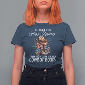 Funny Cowgirl T Shirt For Women Forget Glass Slippers This Princess Wears Boots Western TS11 Navy Print Your Wear