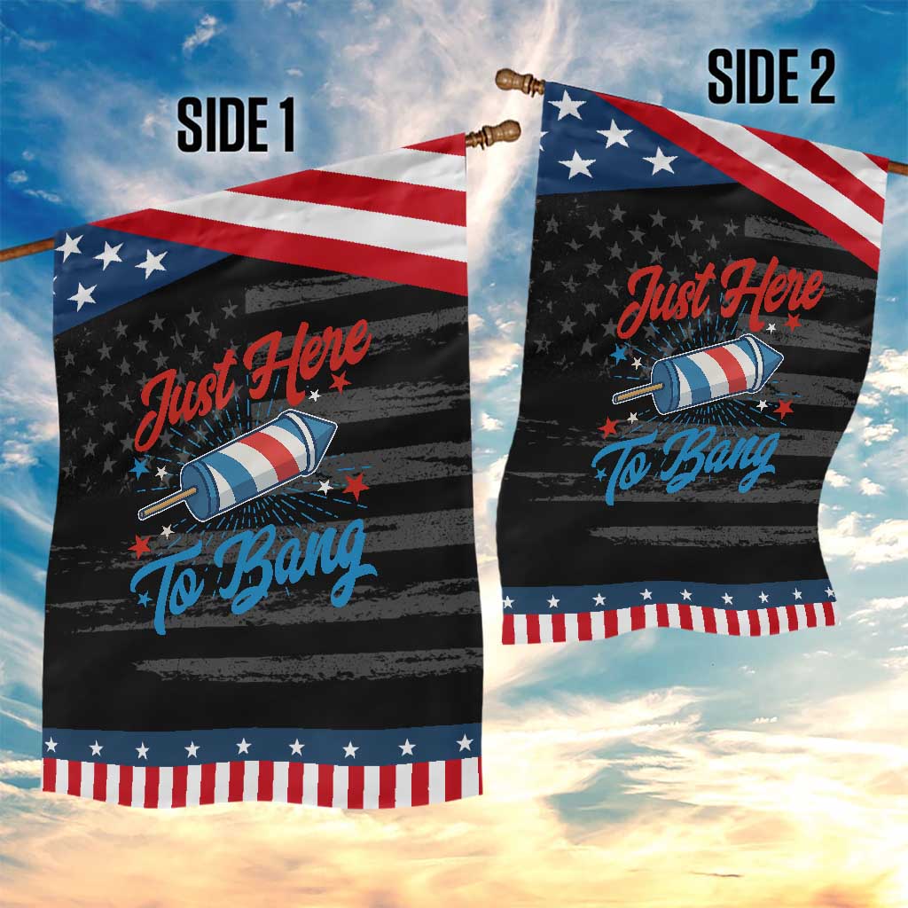 Funny Fireworks Just Here To Bang Garden Flag American Flag Firecracker Rocket TS11 Print Your Wear
