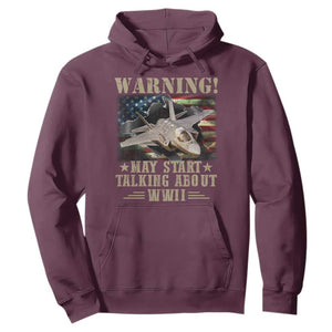Warning May Start Talking About WWII Hoodie American Flag Fighter Jet TS11 Maroon Print Your Wear