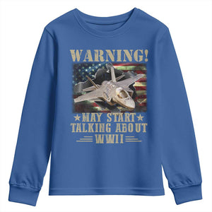 Warning May Start Talking About WWII Youth Sweatshirt American Flag Fighter Jet TS11 Royal Blue Print Your Wear