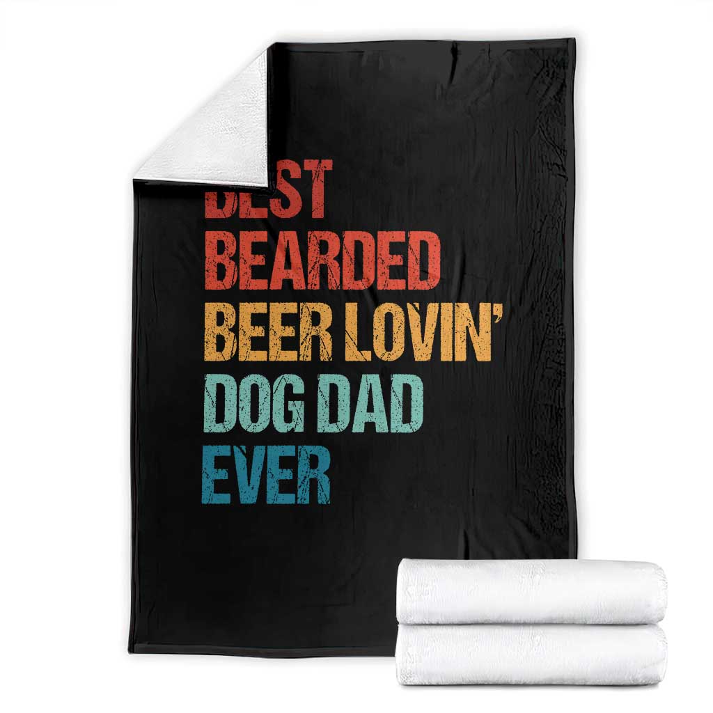 Best Bearded Beer Loving Dog Dad Ever Throw Blanket Pet Lover Father's Day TS11 Black Print Your Wear