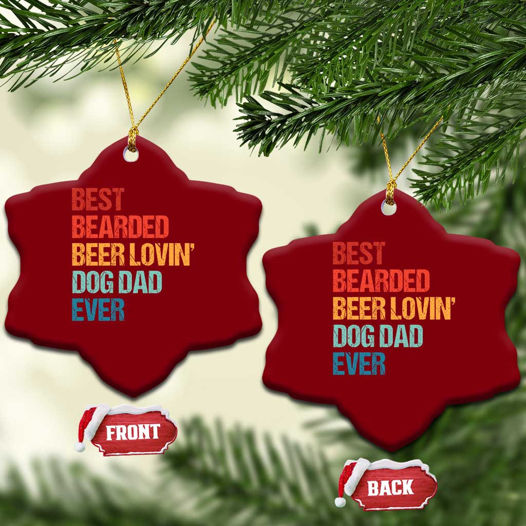Best Bearded Beer Loving Dog Dad Ever Ceramic Ornament Pet Lover Father's Day TS11 Print Your Wear