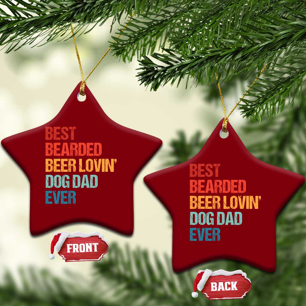 Best Bearded Beer Loving Dog Dad Ever Ceramic Ornament Pet Lover Father's Day TS11 Print Your Wear