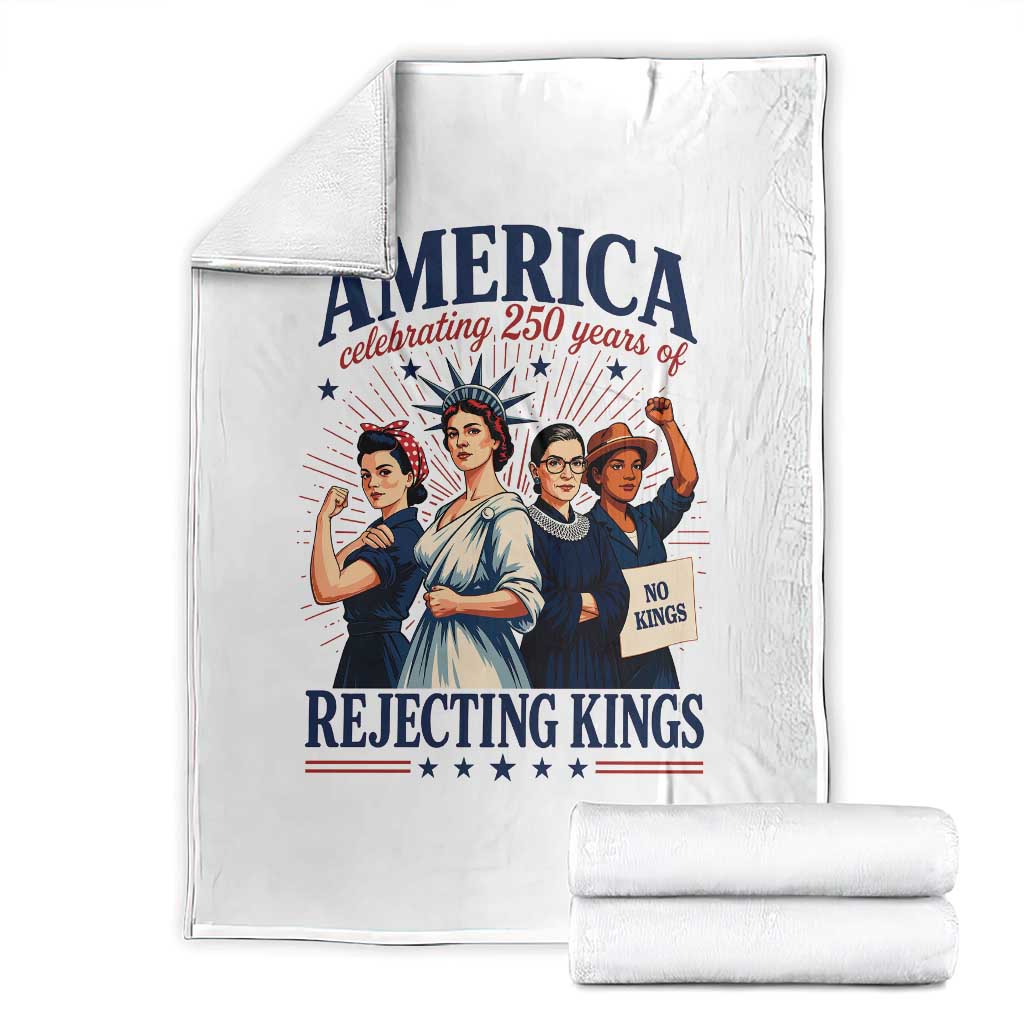 America Celebrating 250 Years Of Rejecting Kings 4th of July Throw Blanket TS11 White Print Your Wear