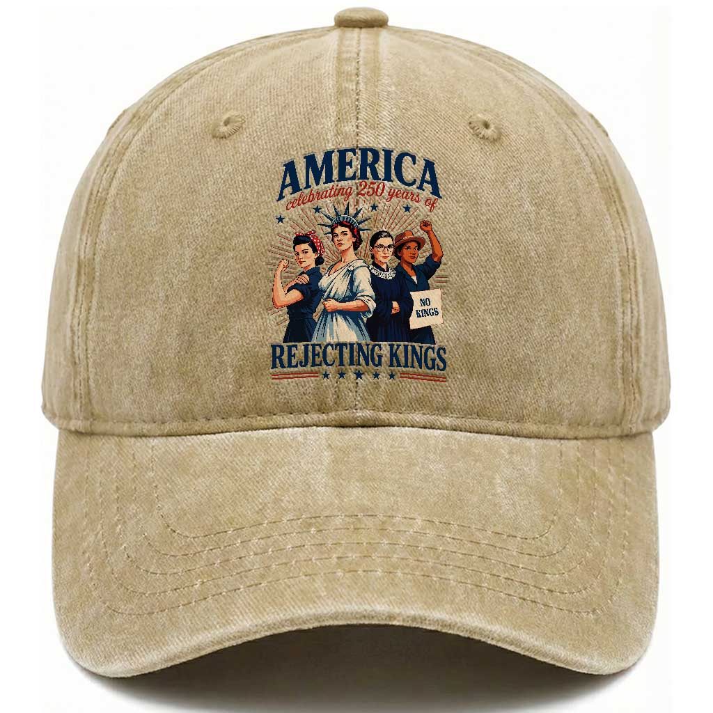 America Celebrating 250 Years Of Rejecting Kings 4th of July Washed Cotton Baseball Cap TS11 Print Your Wear