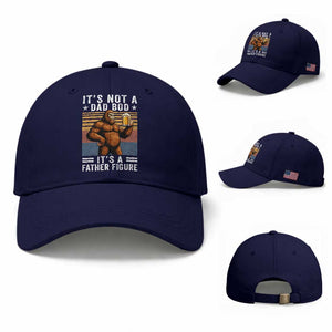 It Is Not A Dad Bod It Is A Father Figure Baseball Cap Funny Beer Bigfoot Dad Father's Day TS11 Baseball Cap Universal Fit Dark Blue Print Your Wear
