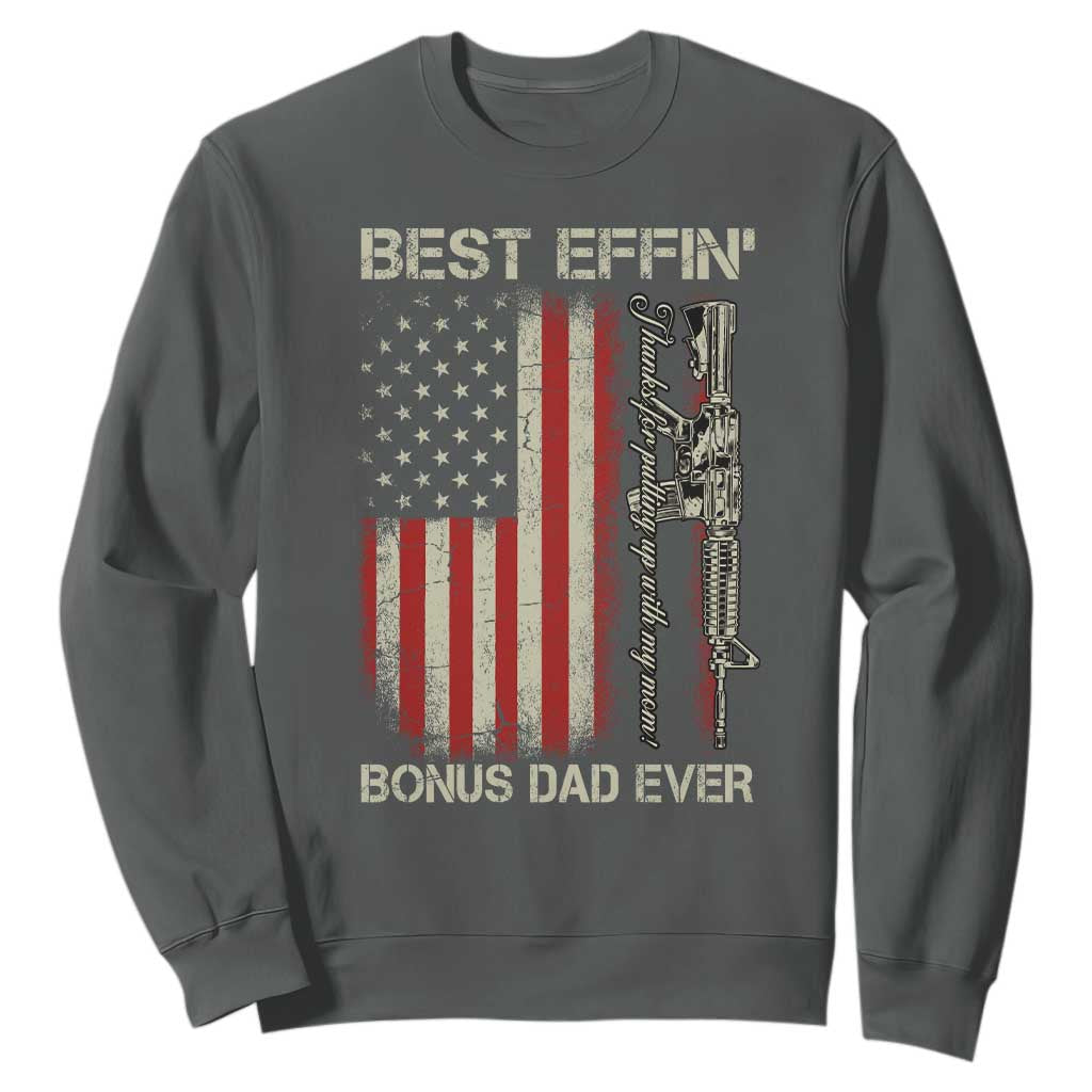 Best Effin Bonus Dad Ever Sweatshirt Step Dad Fathers Day Vintage American Flag TS11 Dark Heather Print Your Wear