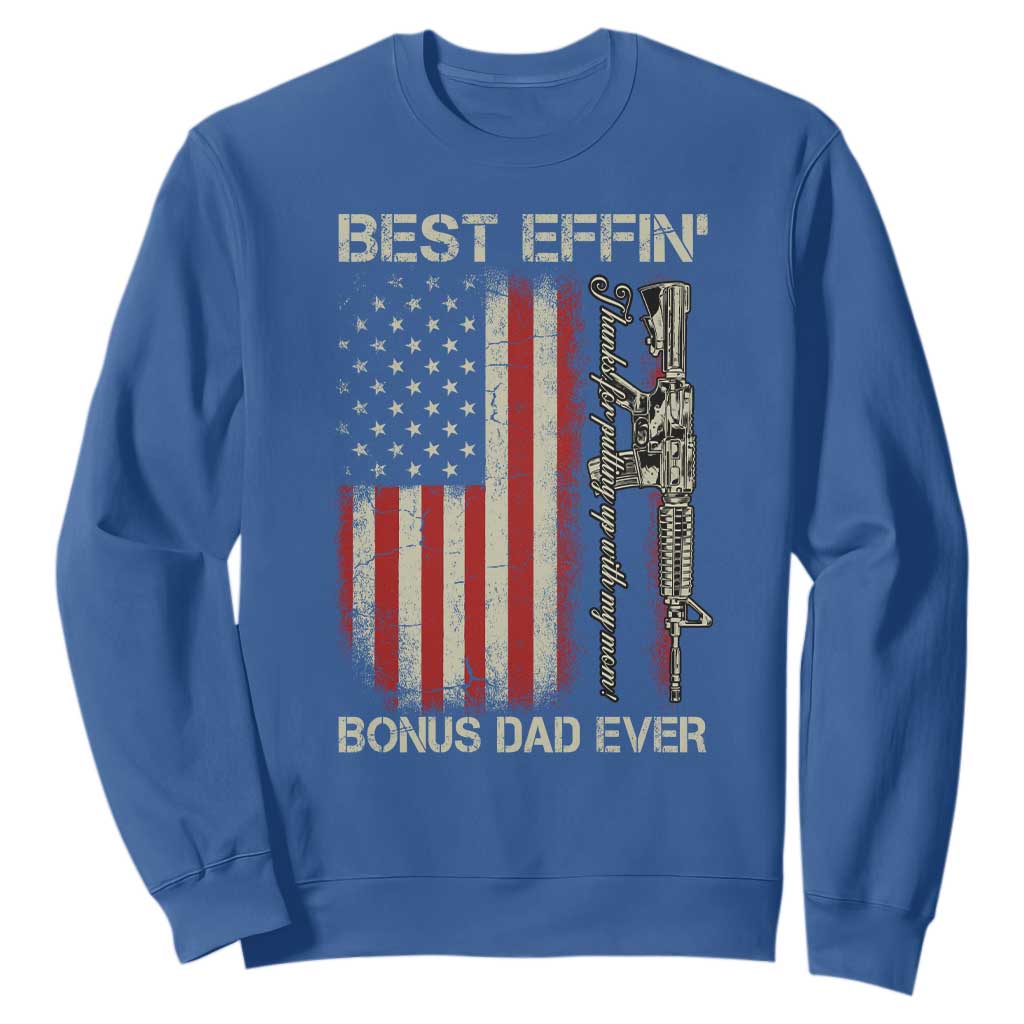 Best Effin Bonus Dad Ever Sweatshirt Step Dad Fathers Day Vintage American Flag TS11 Royal Blue Print Your Wear