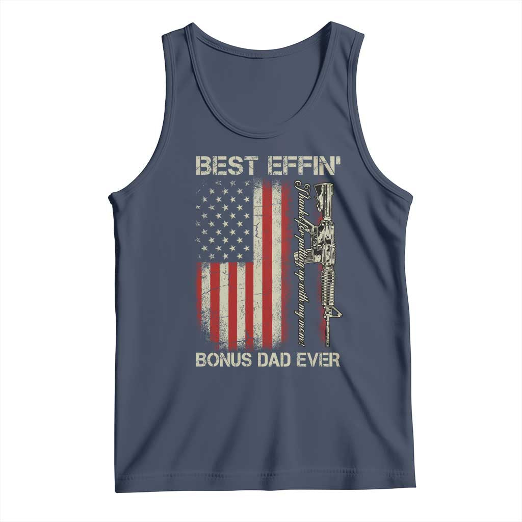 Best Effin Bonus Dad Ever Tank Top Step Dad Fathers Day Vintage American Flag TS11 Navy Print Your Wear