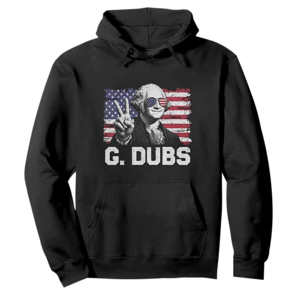 G Dubs George Washington Funny 4th Of July Hoodie Vintage American Flag TS11 Black Print Your Wear