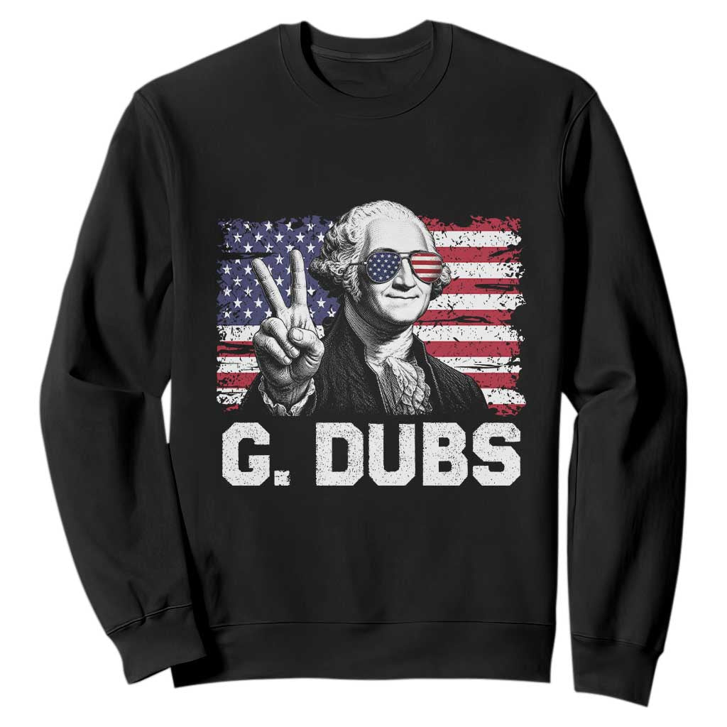 G Dubs George Washington Funny 4th Of July Sweatshirt Vintage American Flag TS11 Black Print Your Wear