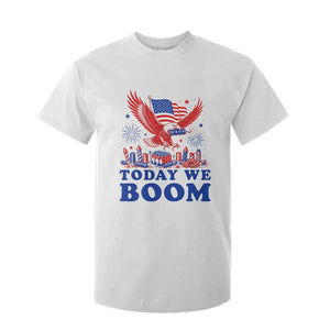 Today We Boom 4th of July Bald Eagle Fireworks T Shirt For Kid TS11 White Print Your Wear