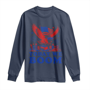 Today We Boom 4th of July Bald Eagle Fireworks Long Sleeve Shirt TS11 Navy Print Your Wear