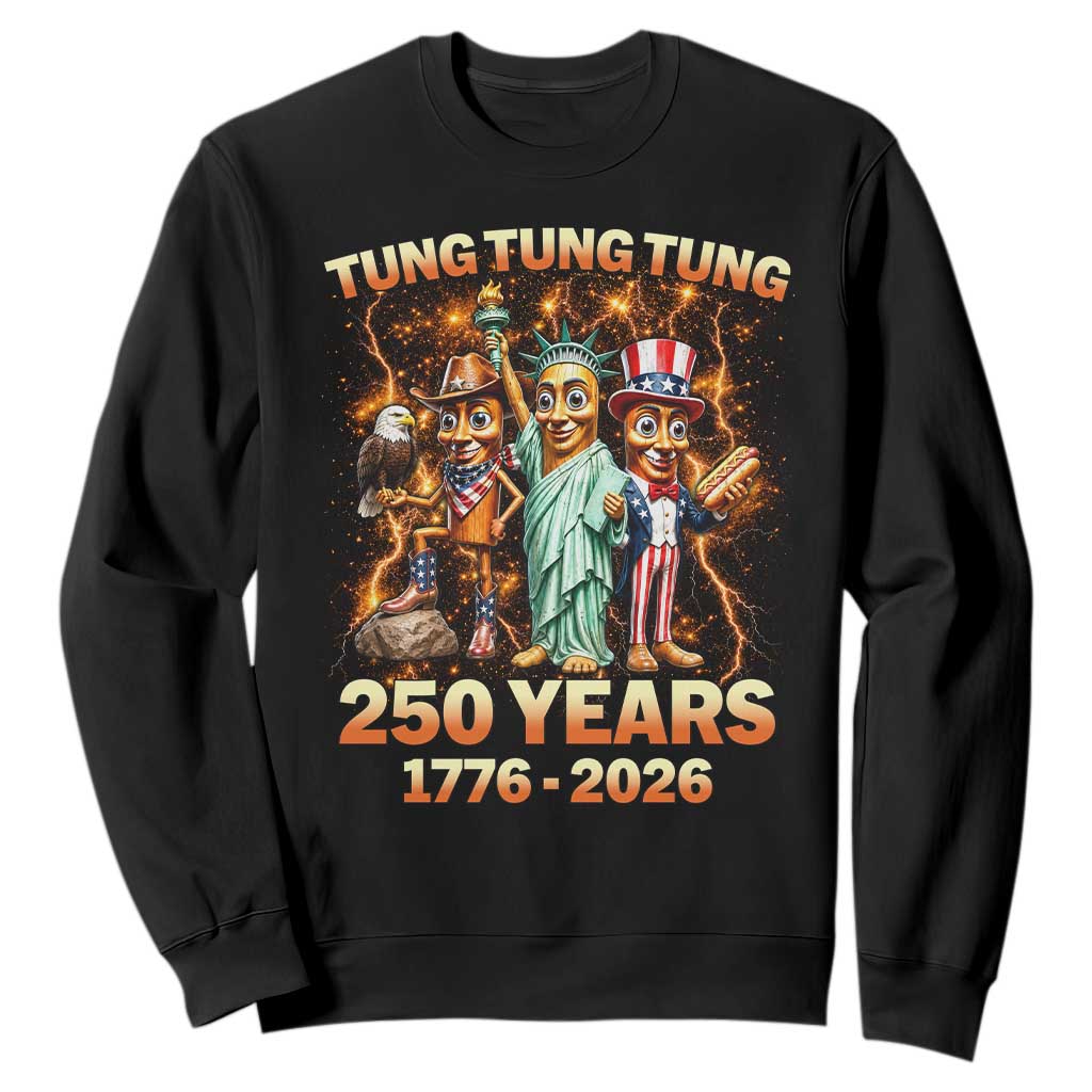 Tung Tung Tung Sahur 250 Years American Sweatshirt Funny Brainrot Meme 4th of July TS11 Black Print Your Wear