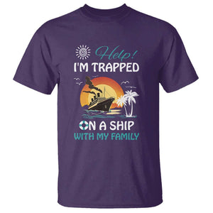 Funny Cruise Trip T Shirt Help I'm Trapped On A Ship With My Family Summer Vacation TS11 Purple Print Your Wear