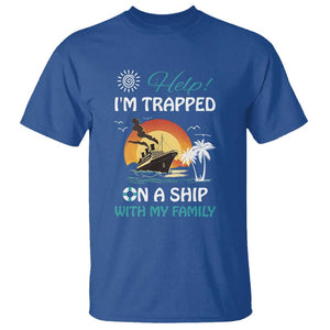 Funny Cruise Trip T Shirt Help I'm Trapped On A Ship With My Family Summer Vacation TS11 Royal Blue Print Your Wear