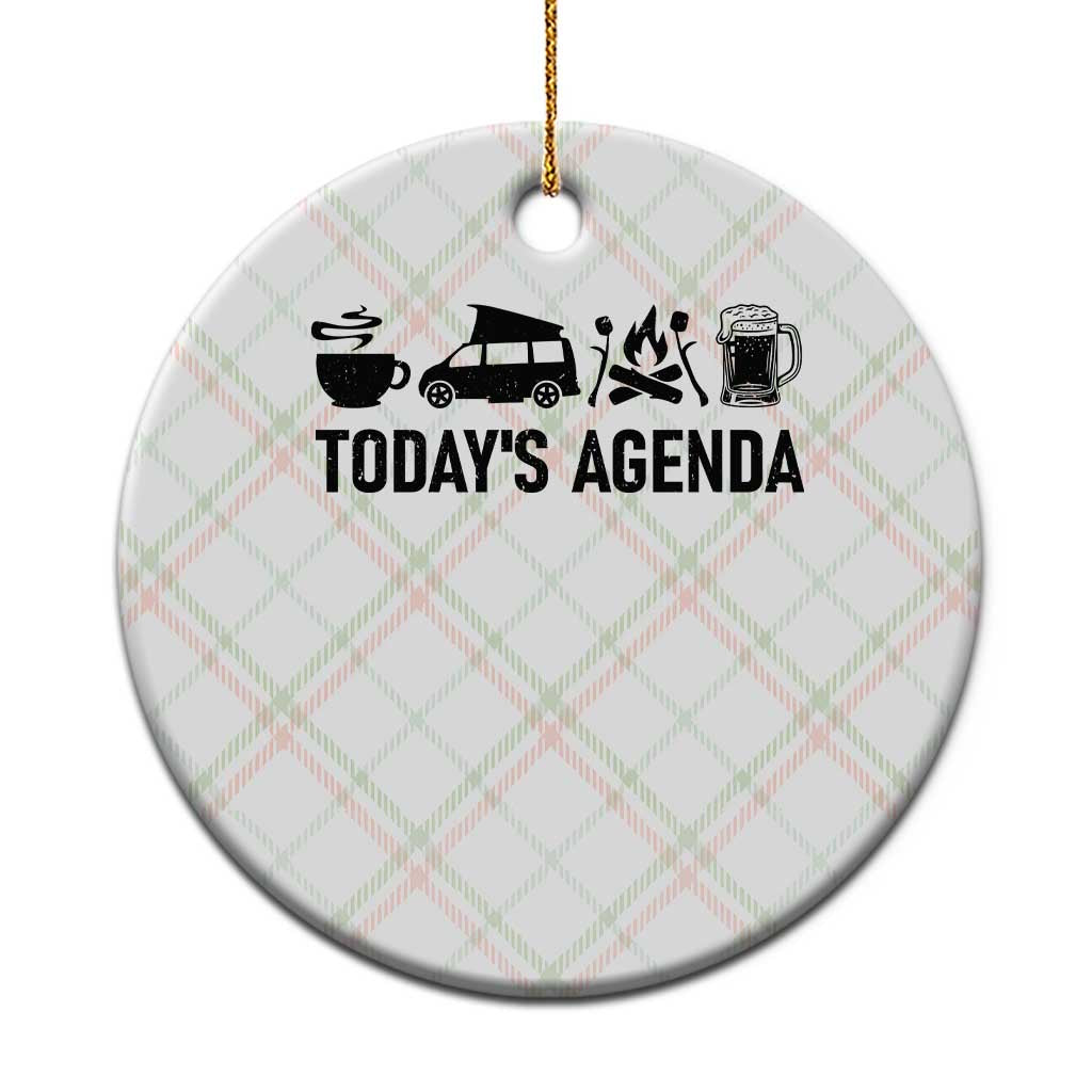 Funny Camping Ceramic Ornament Todays Agenda Coffee Van Beer Campfire