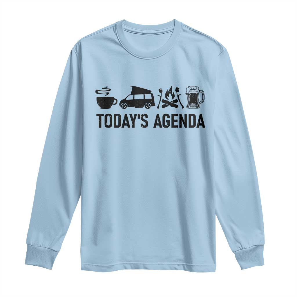 Funny Camping Long Sleeve Shirt Todays Agenda Coffee Van Beer Campfire