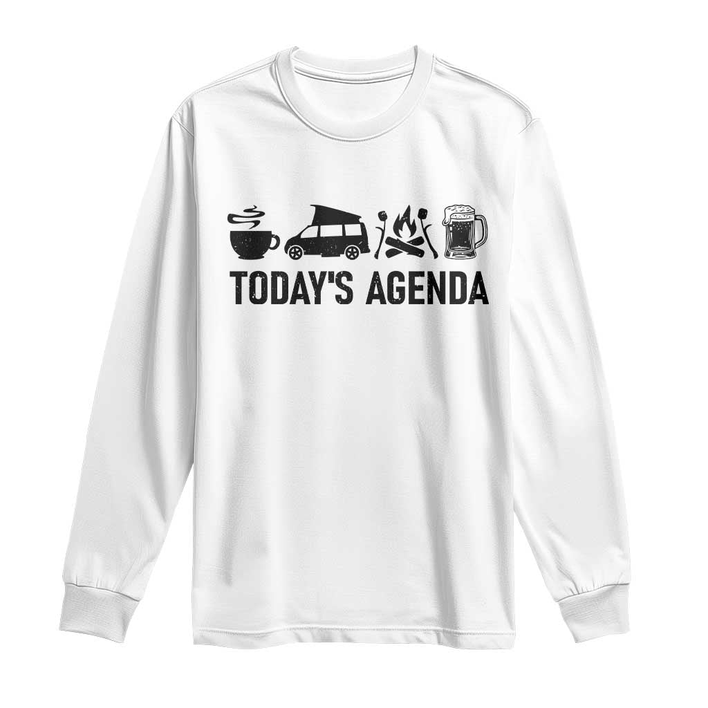 Funny Camping Long Sleeve Shirt Todays Agenda Coffee Van Beer Campfire
