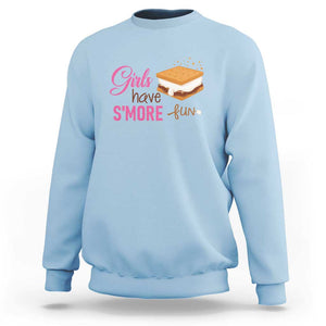 Funny Girls Have Smore Fun Sweatshirt Camping Food S'more TS11 Light Blue Print Your Wear