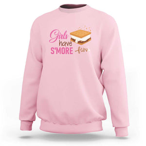 Funny Girls Have Smore Fun Sweatshirt Camping Food S'more TS11 Light Pink Print Your Wear