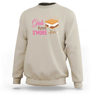 Funny Girls Have Smore Fun Sweatshirt Camping Food S'more TS11 Sand Print Your Wear