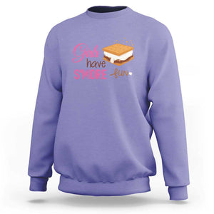 Funny Girls Have Smore Fun Sweatshirt Camping Food S'more TS11 Violet Print Your Wear