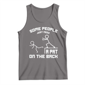 Some People Just Need A Pat On The Back Tank Top Funny Sarcasm Quote TS11 Deep Heather Print Your Wear