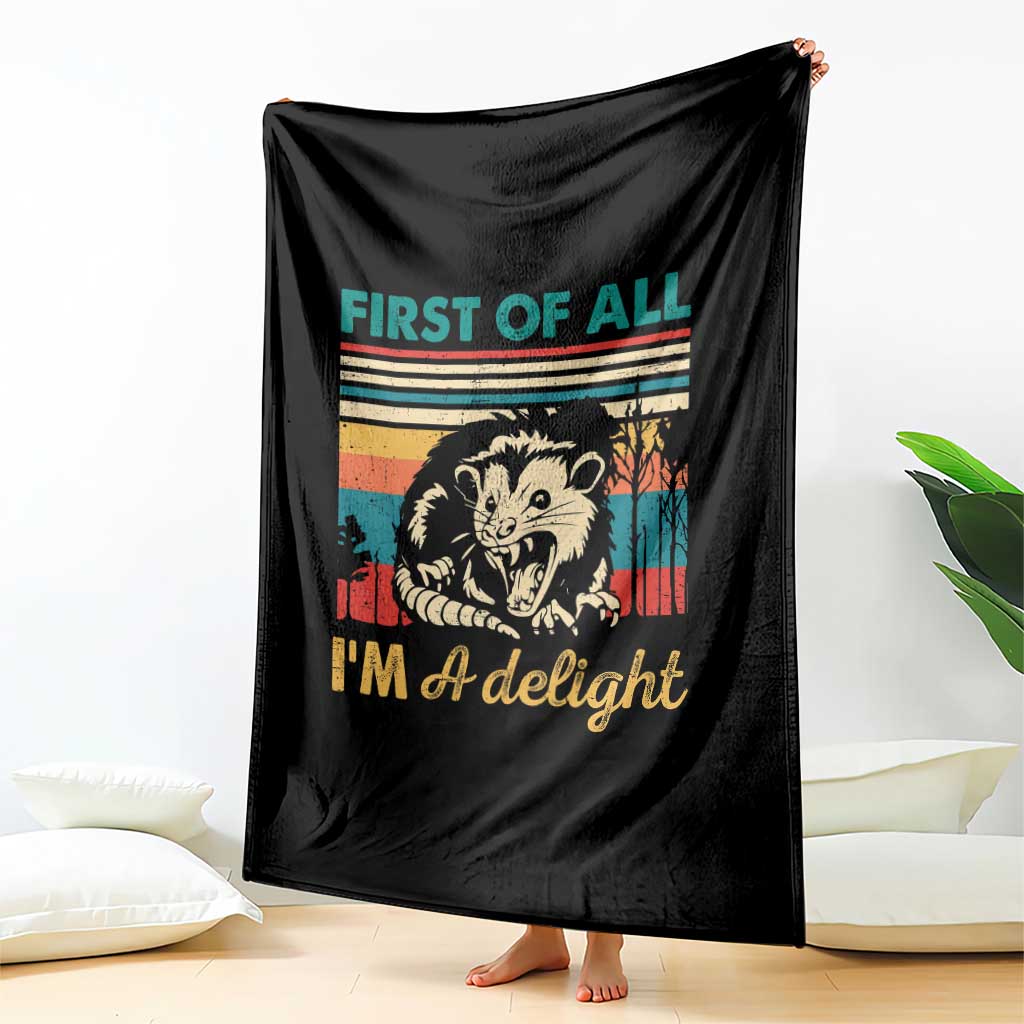 Funny First Of All I Am A Delight Throw Blanket Retro Angry Opossum TS11 Print Your Wear
