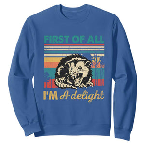 Funny First Of All I Am A Delight Sweatshirt Retro Angry Opossum TS11 Royal Blue Print Your Wear