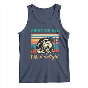 Funny First Of All I Am A Delight Tank Top Retro Angry Opossum TS11 Navy Print Your Wear