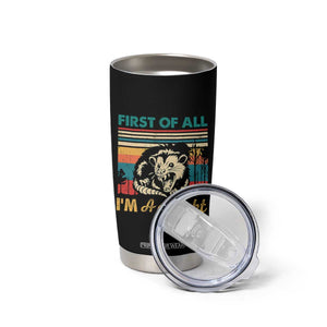 Funny First Of All I Am A Delight Tumbler Cup Retro Angry Opossum TS11 Print Your Wear