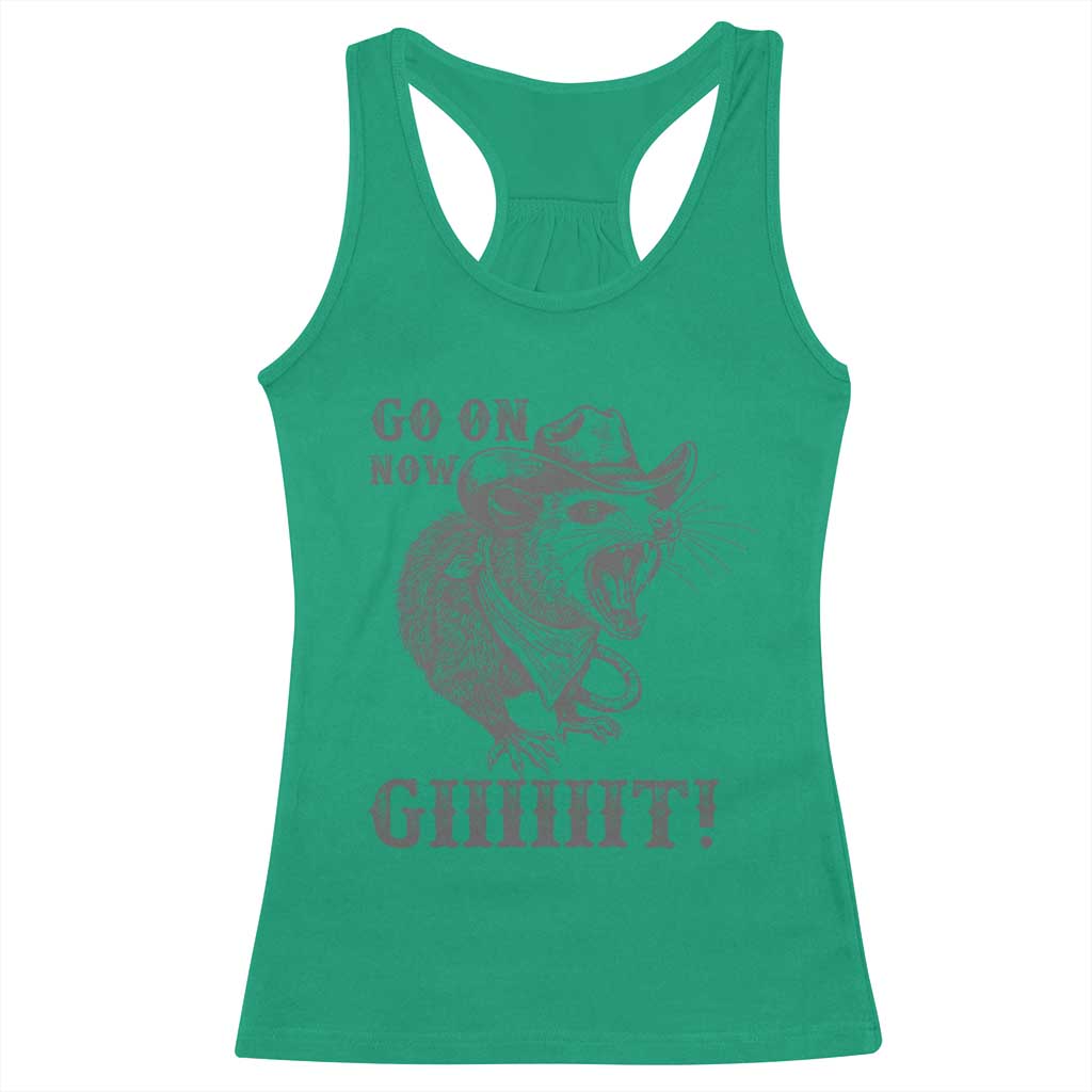 Funny Cowboy Opossum Racerback Tank Top Go On Now Git Western Country Opossum TS11 Irish Green Print Your Wear