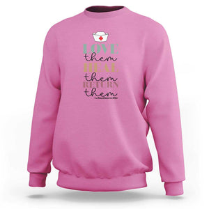 School Nurse Sweatshirt Love Heal Return Them Nursing Cap TS11 Azalea Print Your Wear