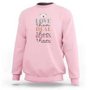 School Nurse Sweatshirt Love Heal Return Them Nursing Cap TS11 Light Pink Print Your Wear