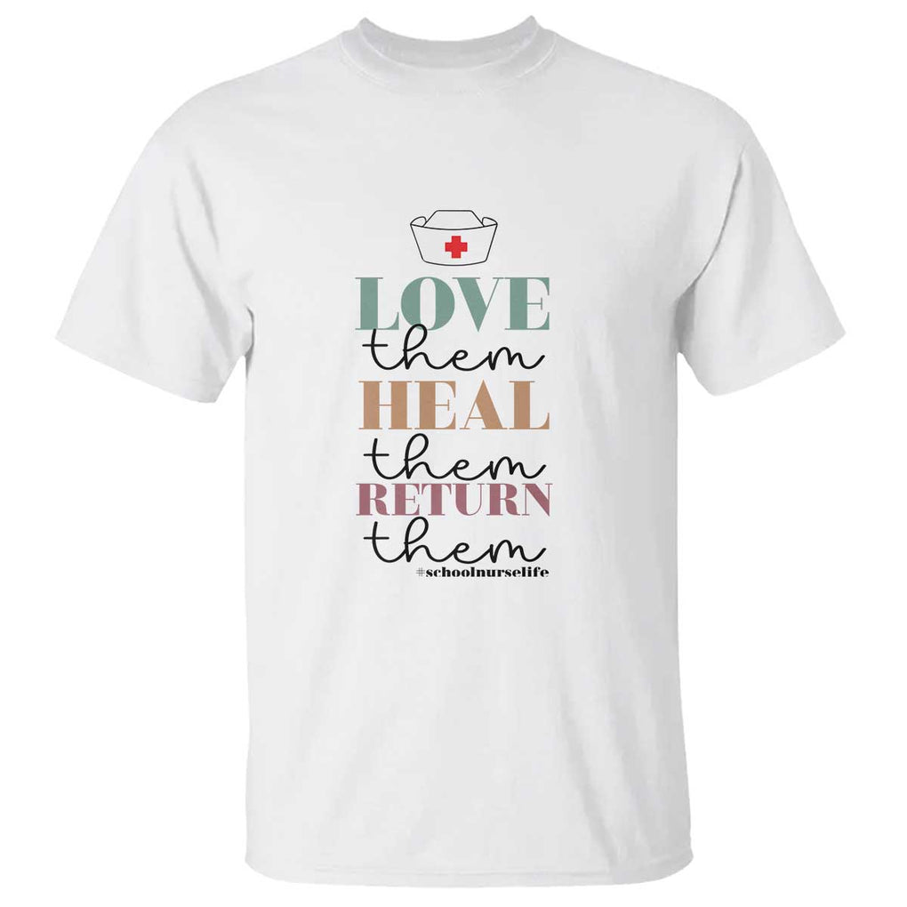 School Nurse T Shirt Love Heal Return Them Nursing Cap TS11 White Print Your Wear